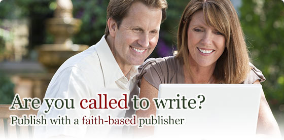 Are you called to write? Publish with a faith-based publisher. Click for your publishing guide.